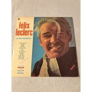 Felix Leclerc Le Roi Heureux Vinyl LP Mono Philips B 77.389 L Good French Folk